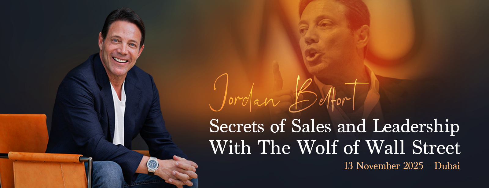 Unstoppable! Sales & Leadership Secrets — The Wolf of Wall Street, Jordan Belfort, Live in Dubai