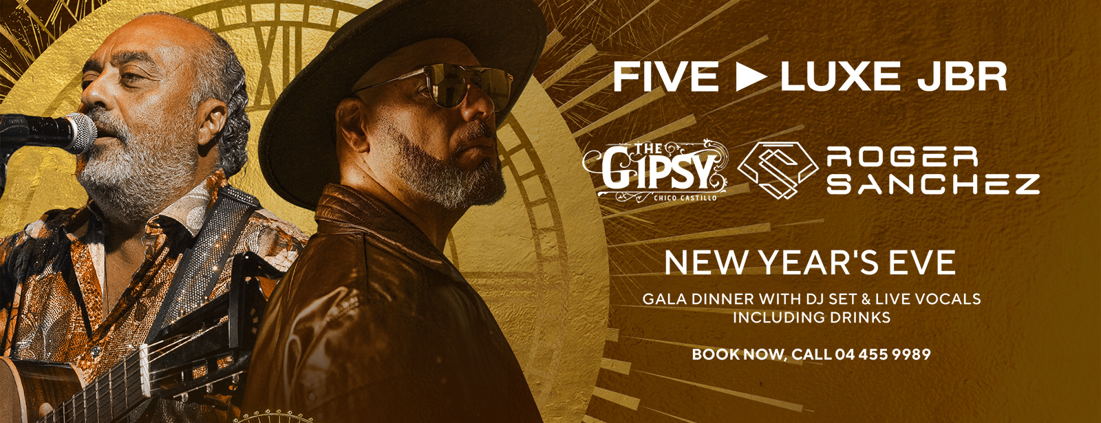 Five Luxe | New Year's’ Eve With Roger Sanchez & Gipsy King’s Chico Castillo
