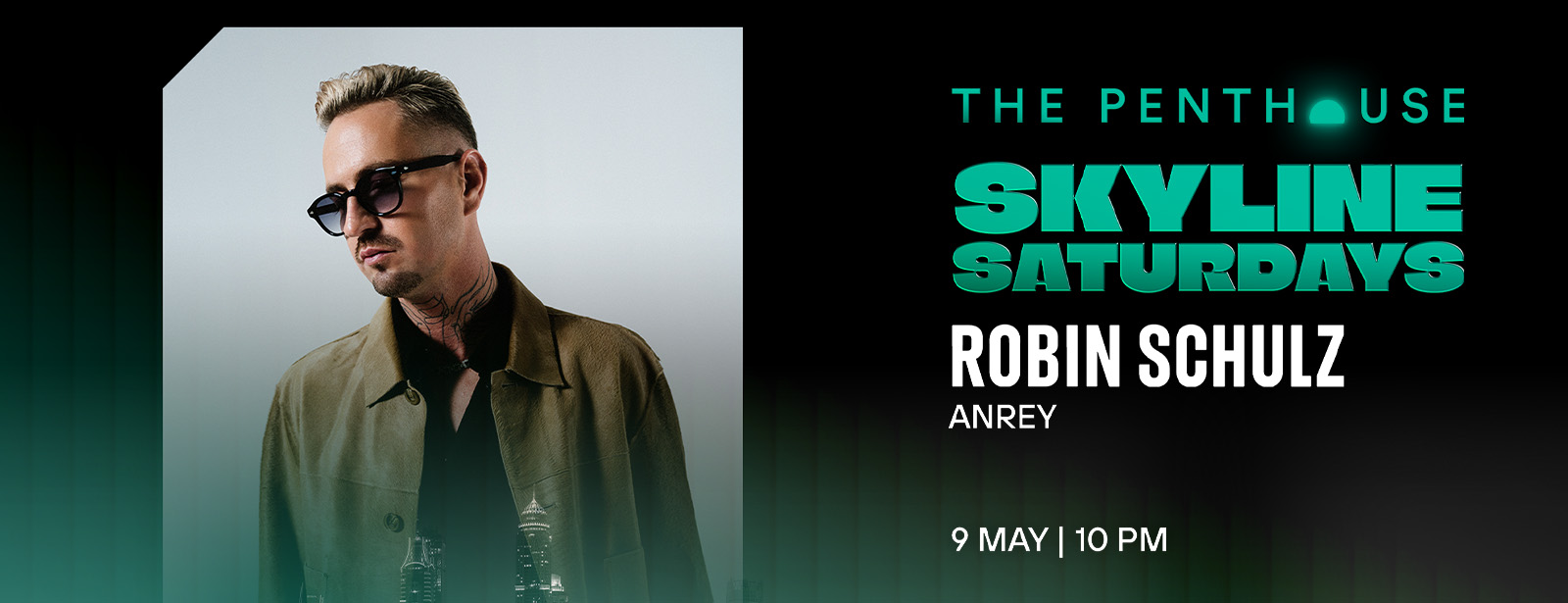 Robin Schulz | Skyline Saturdays at The Penthouse in Dubai