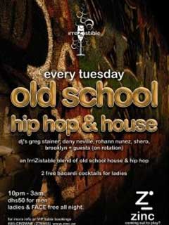 Old School , House and Hip Hop every Tuesday
