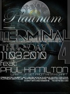 TERMINAL 4 @ PLATINUM CLUB - DUBAI TERMINAL 4 @ PLATINUM CLUB - DUBAI