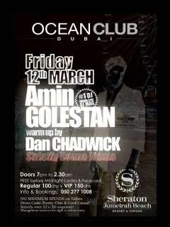 OCEAN CLUB presents... DJ MAG MIDDLE EAST NUMBER 1 DJ - AMIN GOLESTAN OCEAN CLUB presents... DJ MAG MIDDLE EAST NUMBER 1 DJ - AMIN GOLESTAN