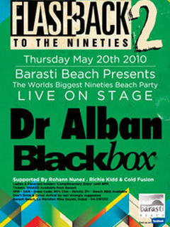Barasti Flashback to the 90's #2 with Dr Alban and Blackbox Barasti Flashback to the 90's #2 with Dr Alban and Blackbox