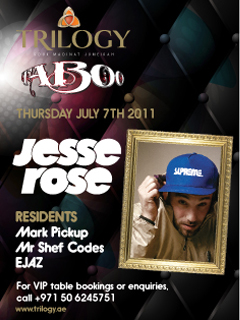 TABOO@Trilogy presents special guest JESSE ROSE Thurs 7th July TABOO@Trilogy presents special guest JESSE ROSE Thurs 7th July