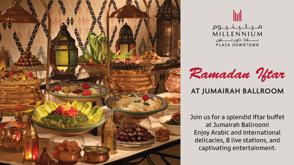 5* Ramadan Iftar Buffet at Millenium Plaza Downtown in Dubai