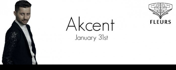 AKCENT live at Fleurs on January 31st AKCENT live at Fleurs on January 31st