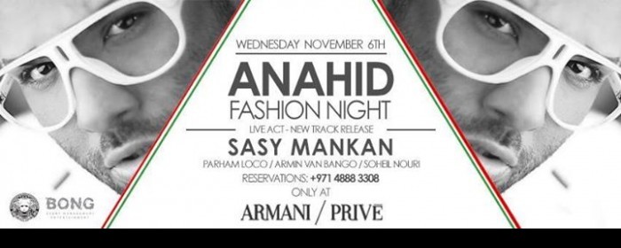 ANAHID FASHION NIGHT with SASY MANKAN Live!@Armani/prive' - Wed 6th Nov ANAHID FASHION NIGHT with SASY MANKAN Live!@Armani/prive' - Wed 6th Nov
