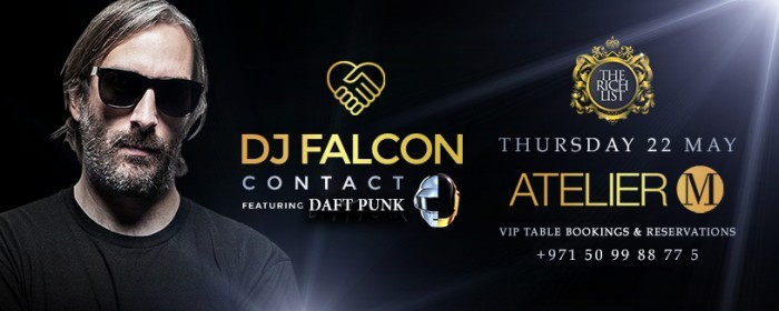 ATELIER M presents DJ FALCON, DAFT PUNK featured and producer! MAY 22ND BY RICH LIST!