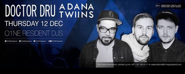 A Jeudi showcase featuring Adana twins & Doctor Dru at O1NE Yas Island A Jeudi showcase featuring Adana twins & Doctor Dru at O1NE Yas Island