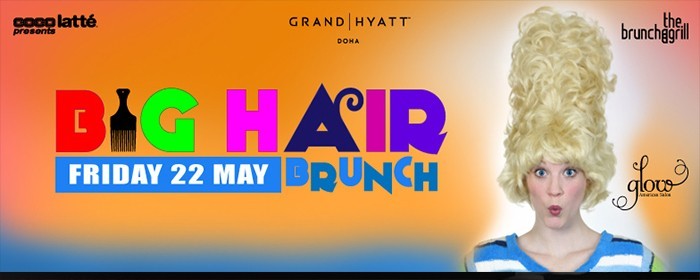BIG HAIR BRUNCH @ THE GRILL