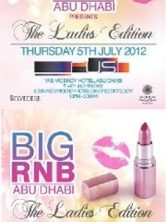BIG RNB | The Ladies Edition: FREE Drinks For Ladies | Thursday 5th July | Rush, Yas Viceroy Hotel BIG RNB | The Ladies Edition: FREE Drinks For Ladies | Thursday 5th July | Rush, Yas Viceroy Hotel