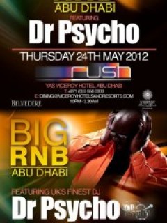 BIG RNB | Thurs 24th May | Ft DR Psycho | RUSH, Yas Viceroy Hotel