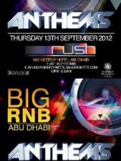 BIG RNB presents 'ANTHEMS' | Thursday 13th September | 3 DJ's | Rush, Yas Viceroy Hotel BIG RNB presents 'ANTHEMS' | Thursday 13th September | 3 DJ's | Rush, Yas Viceroy Hotel