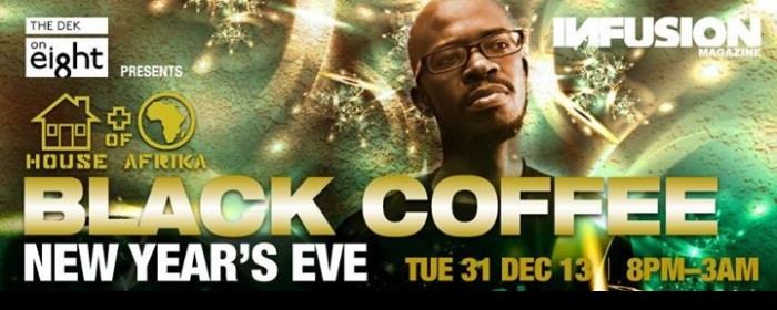 BLACK COFFEE - NYE at HOUSE OF AFRIKA - THE DEK on 8 BLACK COFFEE - NYE at HOUSE OF AFRIKA - THE DEK on 8
