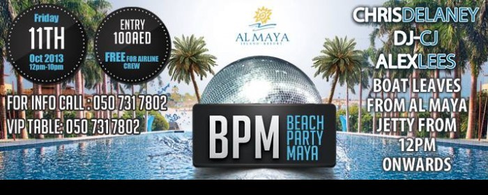 BPM BEACH PARTY | Friday 11th October | Al Maya Island