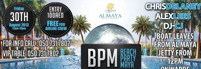 BPM BEACH PARTY | Friday 30th August | Al Maya Island BPM BEACH PARTY | Friday 30th August | Al Maya Island