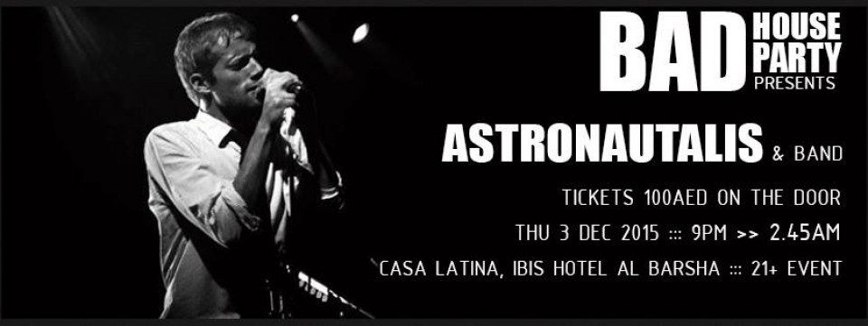 Bad House Party Presents: Astronautalis (& His Band) LIVE Bad House Party Presents: Astronautalis (& His Band) LIVE