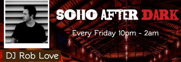 Closing Party @ SoHo After Dark With RobLove