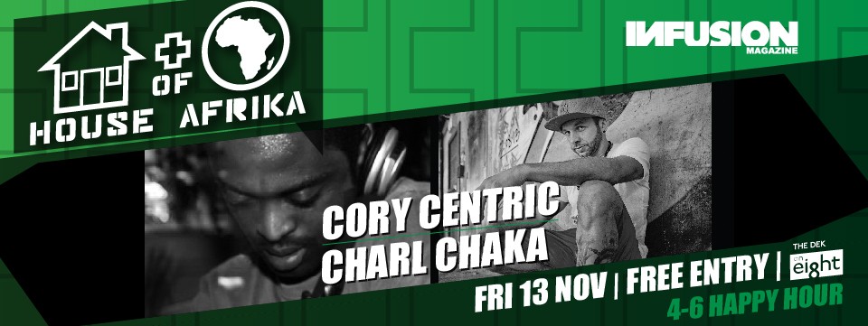 Cory Centric & Charl Chaka at HOUSEofAFRIKA Cory Centric & Charl Chaka at HOUSEofAFRIKA