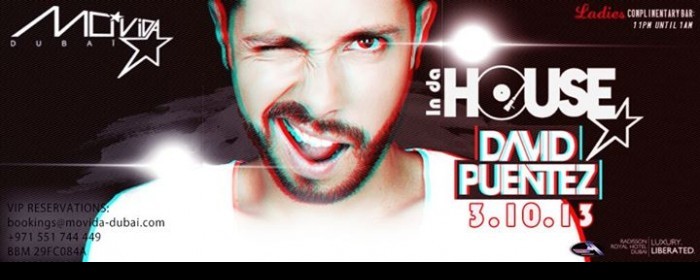 DAVID PUENTEZ 'In Da House' at Mo*Vida DAVID PUENTEZ 'In Da House' at Mo*Vida