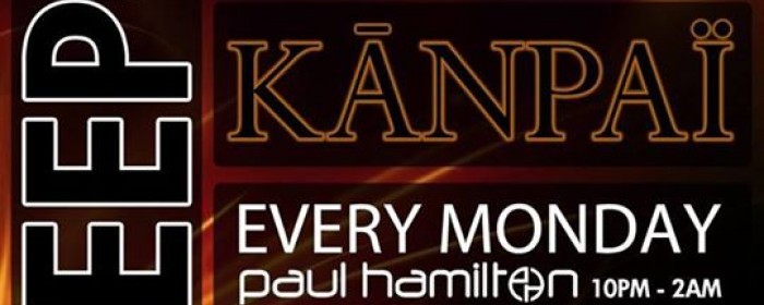 DEEPCITY MONDAY feat. Paul Hamilton @ Kanpai - Downtown Dubai