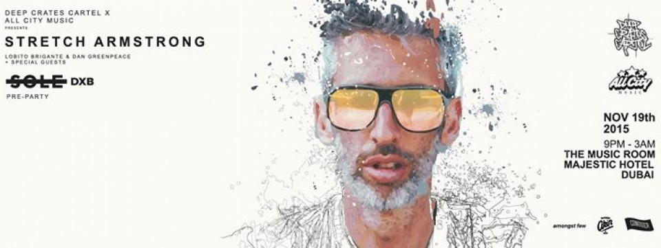 DEEP CRATES CARTEL x ALL CITY MUSIC present STRETCH ARMSTRONG & Guests : OFFICIAL SOLE DXB PRE-PARTY