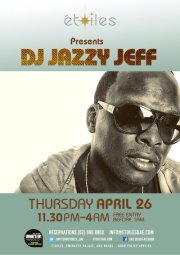 ★★ DJ JAZZY JEFF @ ETOILES on Thursday 26th April!★★