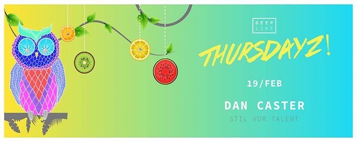 Deep Like Thursdayz! with Dan Caster