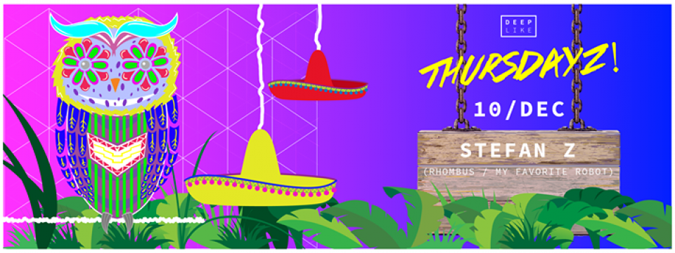 Deep Like Thursdayz! with Stefan Z Deep Like Thursdayz! with Stefan Z