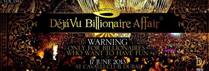 Dejavu Billionaire Affair @ Cavalli Club,Dubai Dejavu Billionaire Affair @ Cavalli Club,Dubai