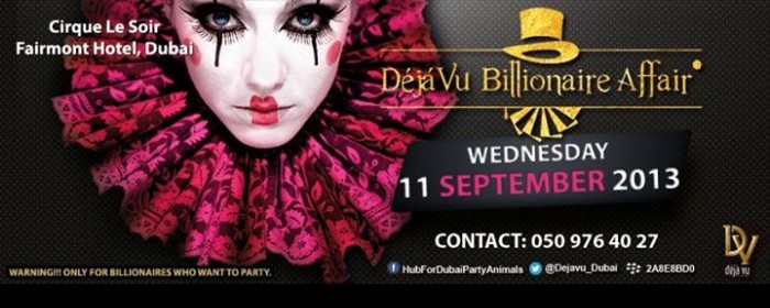 Dejavu Billionaire Affair @ Cirque Le Soir (11th Sept.)