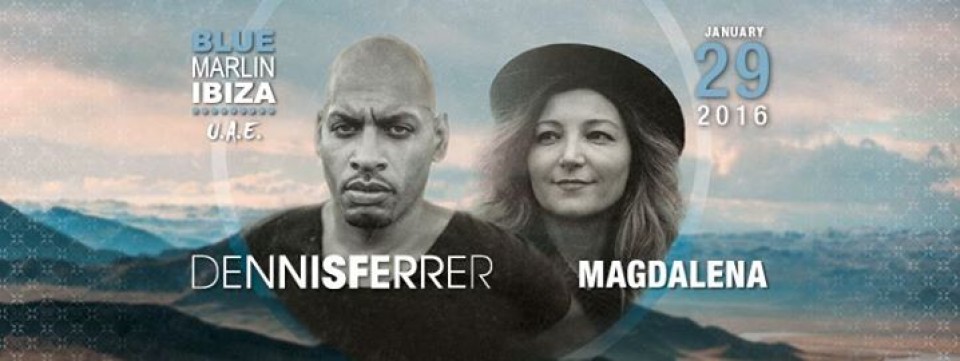 Dennis Ferrer and Magdalena at Blue Marlin Ibiza UAE Dennis Ferrer and Magdalena at Blue Marlin Ibiza UAE