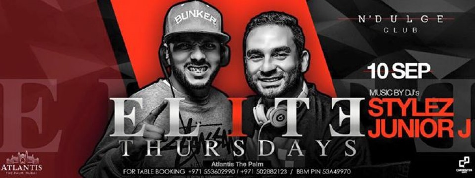 ELITE THURSDAYS @ N'Dulge Club Dubai with Dj Junior J & Stylez ELITE THURSDAYS @ N'Dulge Club Dubai with Dj Junior J & Stylez