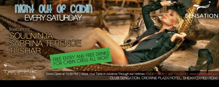 EVERY SATURDAY AT SENSATION CLUB DUBAI "Cabin Night Out" EVERY SATURDAY AT SENSATION CLUB DUBAI "Cabin Night Out"