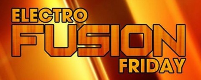 Electro Fusion Friday Electro Fusion Friday