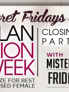 Etoiles Secret Fridays presents Milan Fashion Week Closing Party