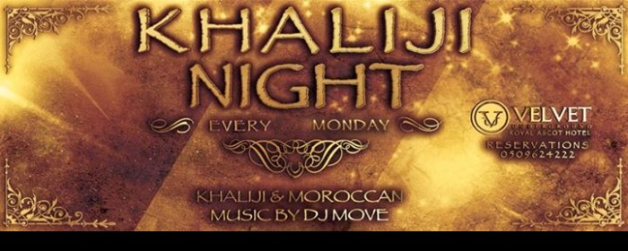 Exclusive KHALIJI Night Every Monday @Velvet Underground