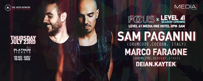 FOCUS @ LEVEL 41 w/ SAM PAGANINI (ITA) & MARCO FARAONE(ITA) ☆SEASON GRAND OPENING☆