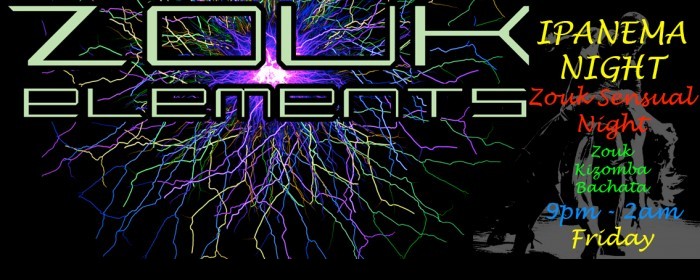 FRIDAY's IPANEMA NIGHT - Zouk Sensual Night - Zouk, Kizomba, Bachata and some salsa ;) FRIDAY's IPANEMA NIGHT - Zouk Sensual Night - Zouk, Kizomba, Bachata and some salsa ;)