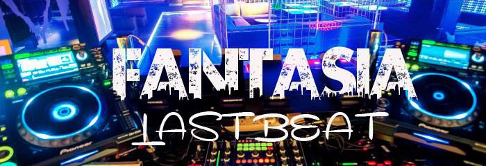 Fantasia - THE LAST BEAT!-New Weekly Night in town.. Fantasia - THE LAST BEAT!-New Weekly Night in town..