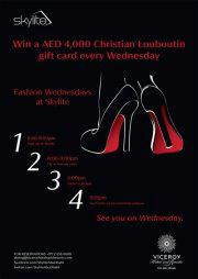 Fashion Wednesdays @ Skylite - LADIES WIN A 4000DHS Christian Louboutin Voucher! Fashion Wednesdays @ Skylite - LADIES WIN A 4000DHS Christian Louboutin Voucher!