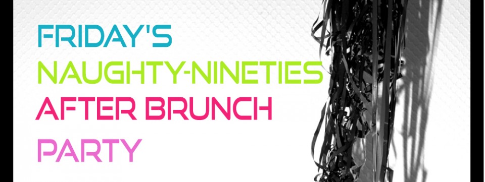 Friday's Naughty Nineties Dance Party