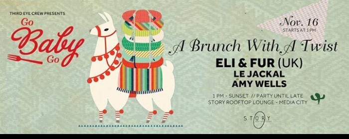 ✦ GO BABY GO ✦ SAT NOV 16 BRUNCH ✦ ELI & FUR ✦ GO BABY GO ✦ SAT NOV 16 BRUNCH ✦ ELI & FUR