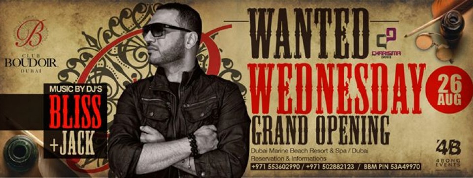 Grand Opening of Wanted Wednesdays with Dj Bliss & Dj Jack @ Boudoir Club Grand Opening of Wanted Wednesdays with Dj Bliss & Dj Jack @ Boudoir Club