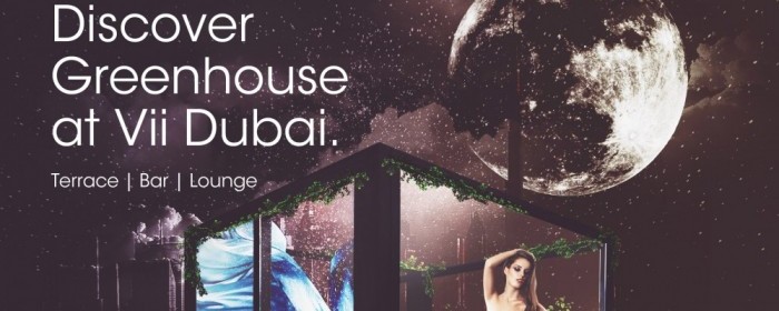 GreenHouse at Vii Dubai