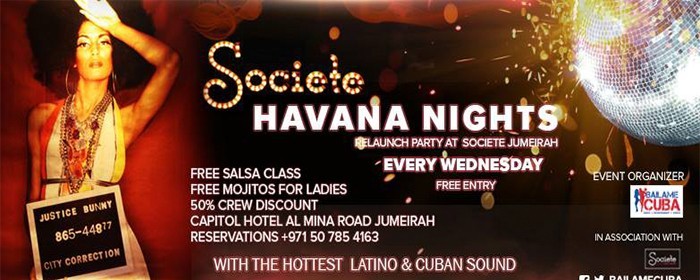 HAVANA NIGHTS - RELAUNCH PARTY @ SOCIETE JUMEIRAH - CAPITOL HOTEL HAVANA NIGHTS - RELAUNCH PARTY @ SOCIETE JUMEIRAH - CAPITOL HOTEL