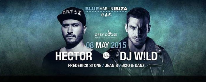 HECTOR & DJ W!LD @ BLUE MARLIN IBIZA UAE HECTOR & DJ W!LD @ BLUE MARLIN IBIZA UAE
