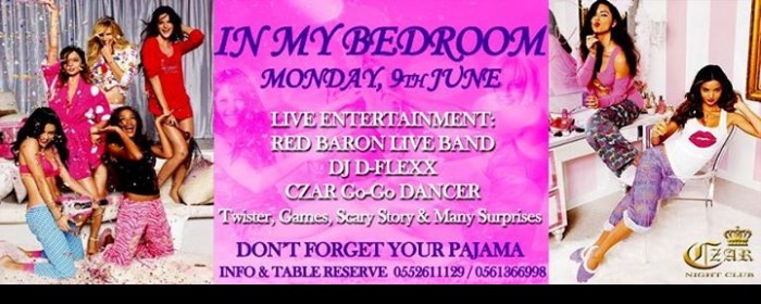 IN MY BEDROOM PARTY @ CZAR CLUB @ MONDAY, 9th JUNE