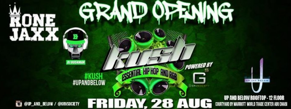 KUSH GRAND OPENING