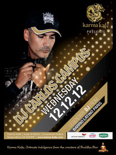 Karma Kafe Dubai features Barrio Latino Paris - DJ CARLOS CAMPOS Karma Kafe Dubai features Barrio Latino Paris - DJ CARLOS CAMPOS